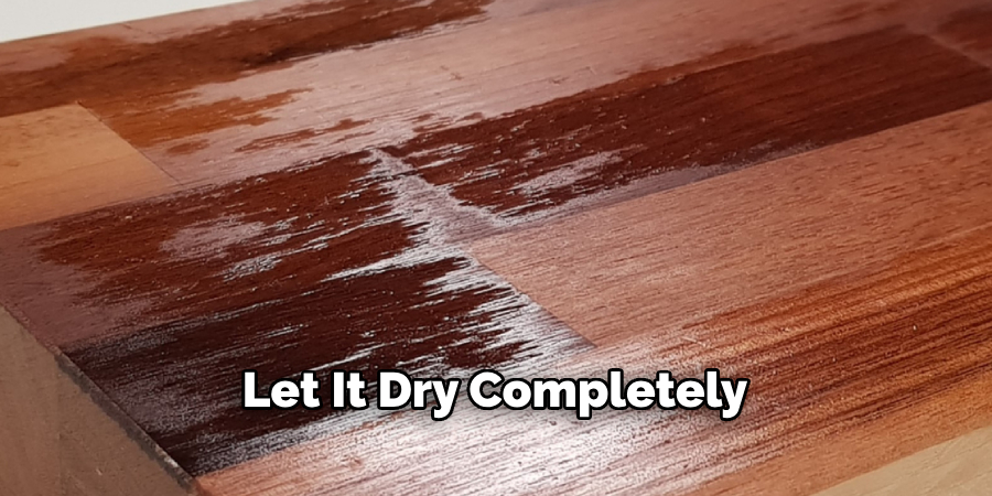 Let It Dry Completely