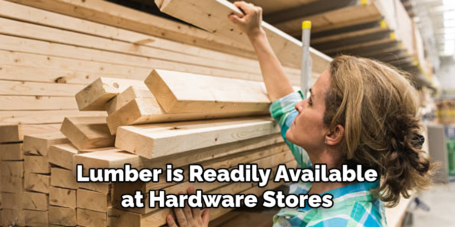 Lumber is Readily Available at Hardware Stores