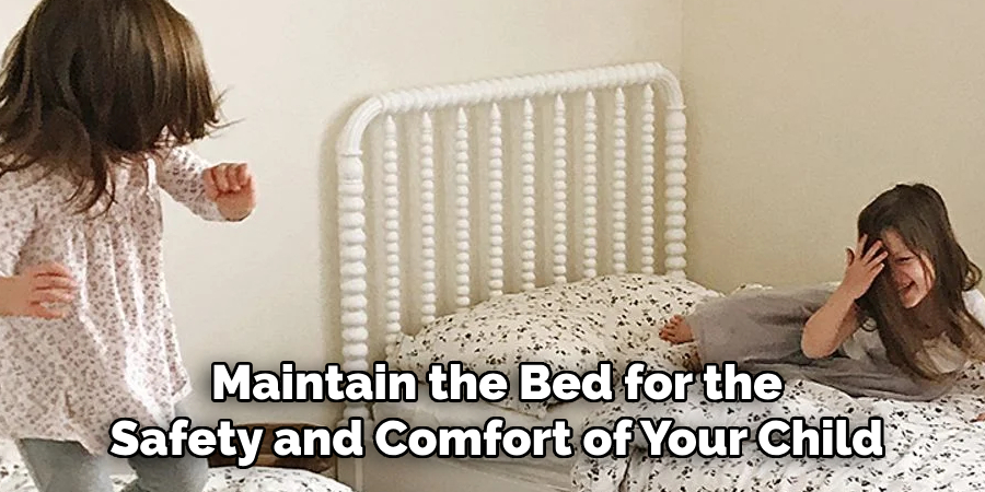 Maintain the Bed for the Safety and Comfort of Your Child