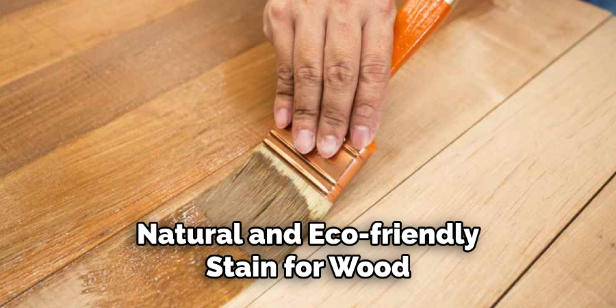 Natural and Eco-friendly Stain for Wood