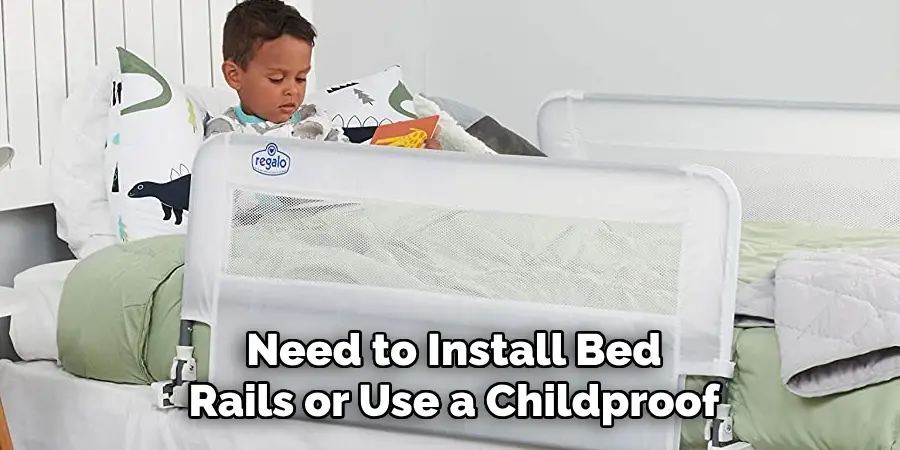 Need to Install Bed Rails or Use a Childproof