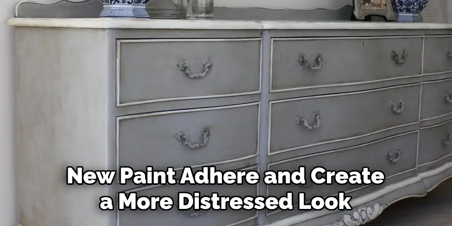 New Paint Adhere and Create a More Distressed Look