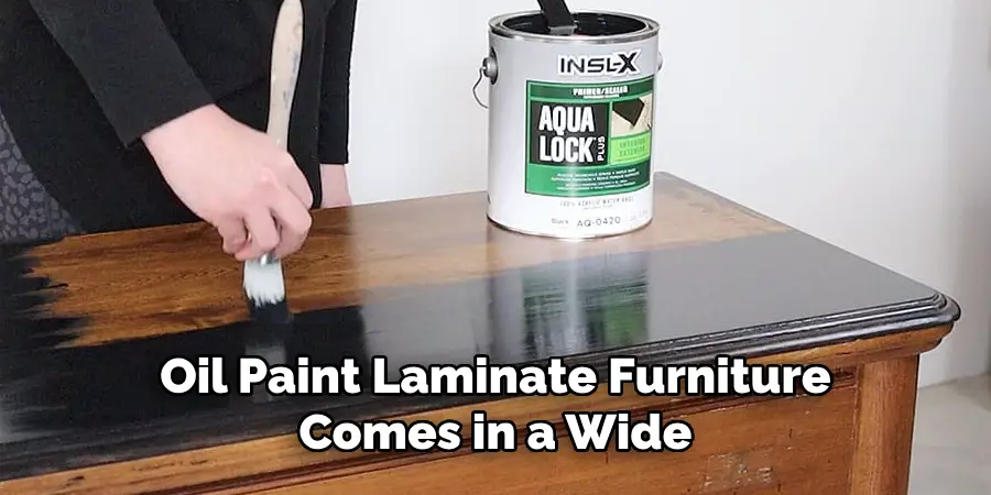 Oil Paint Laminate Furniture Comes in a Wide