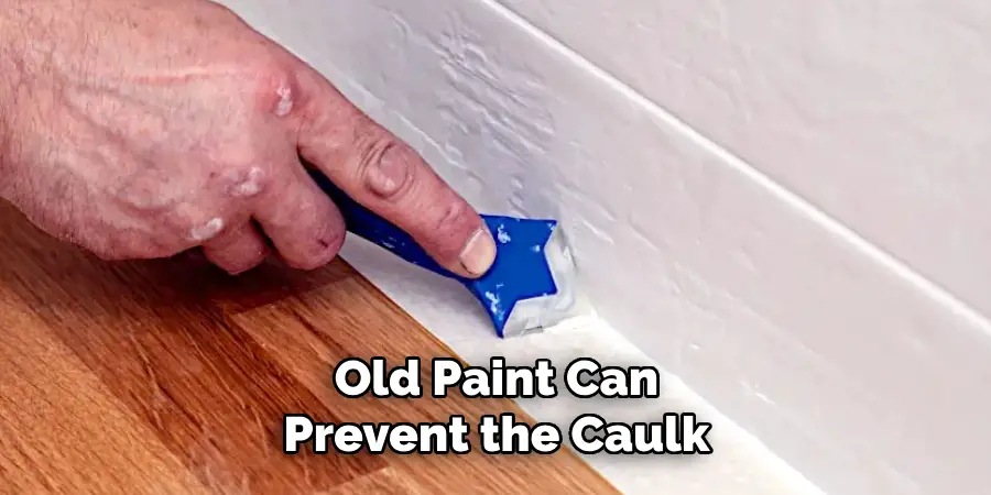 Old Paint Can Prevent the Caulk