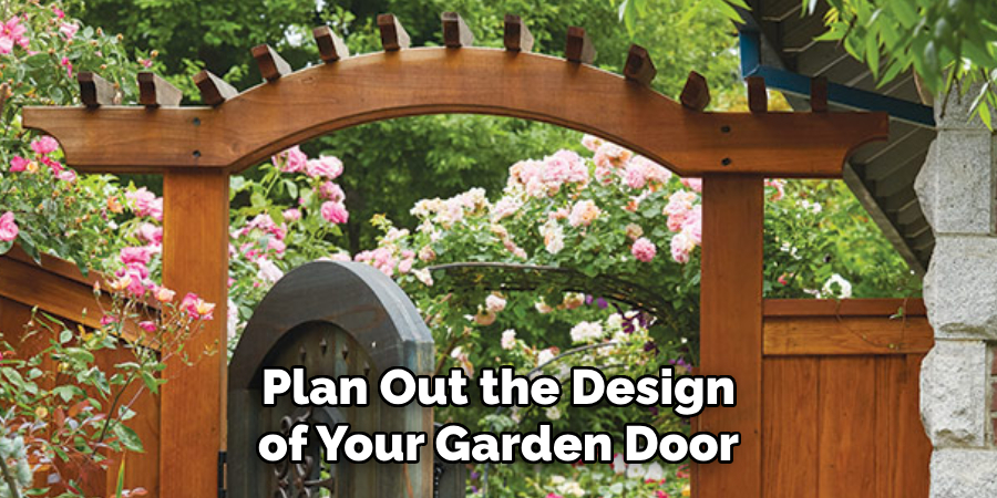 Plan Out the Design of Your Garden Door