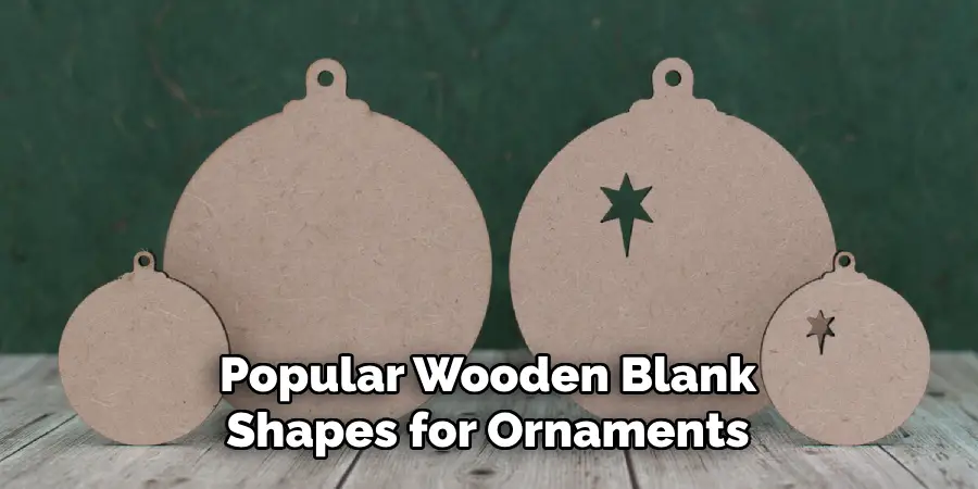 Popular Wooden Blank Shapes for Ornaments