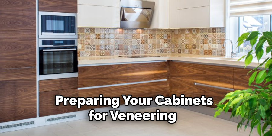 Preparing Your Cabinets for Veneering 