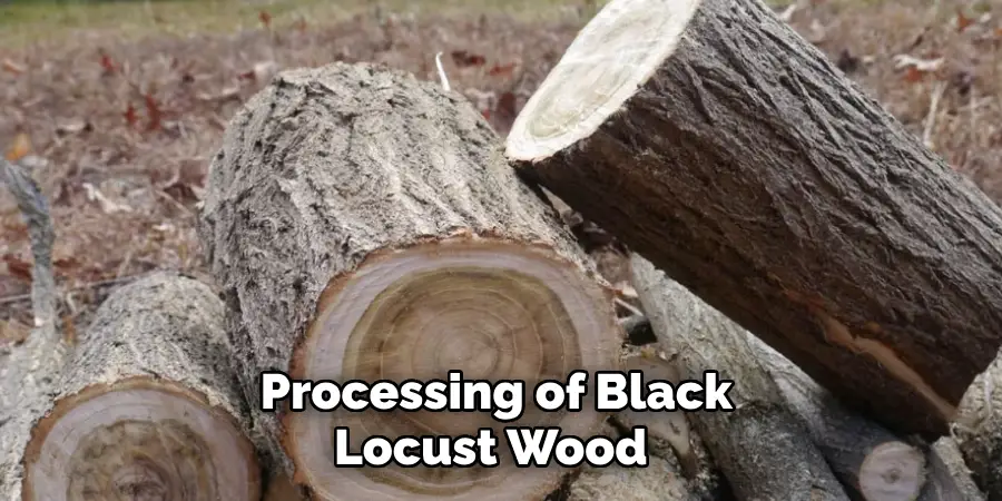  Processing of Black Locust Wood