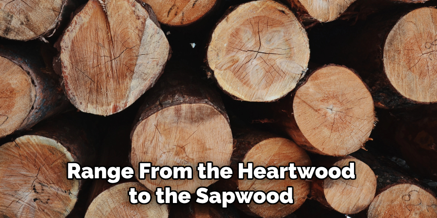 Range From the Heartwood to the Sapwood