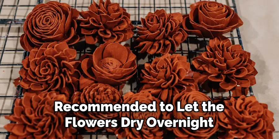 Recommended to Let the Flowers Dry Overnight