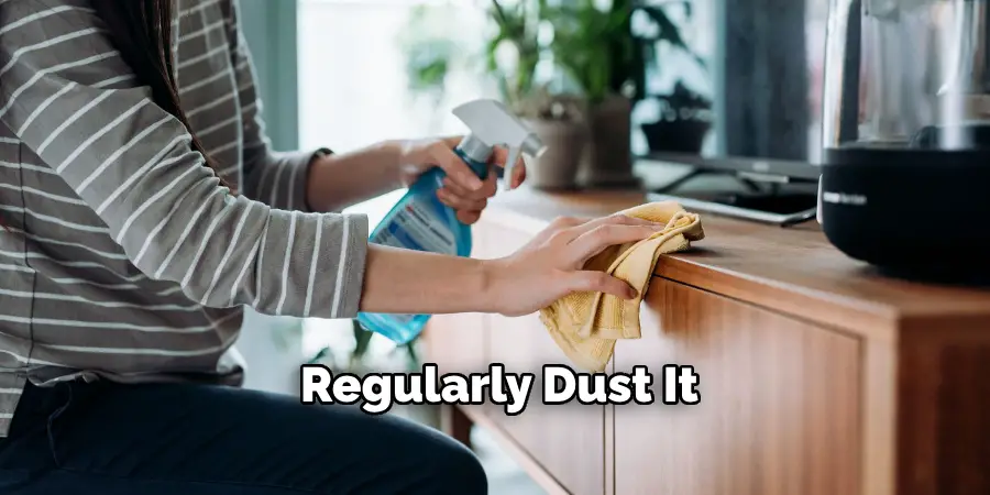 Regularly Dust It