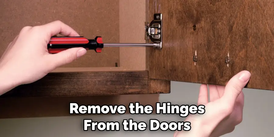 Remove the Hinges From the Doors