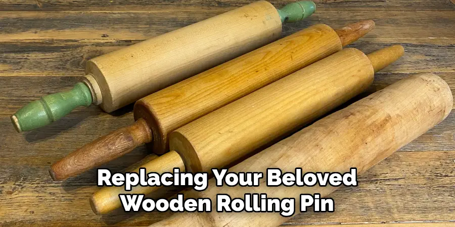 Replacing Your Beloved Wooden Rolling Pin