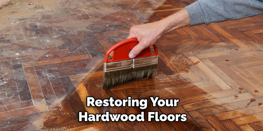 Restoring Your Hardwood Floors