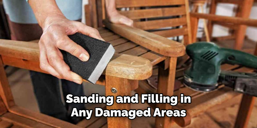 Sanding and Filling in Any Damaged Areas