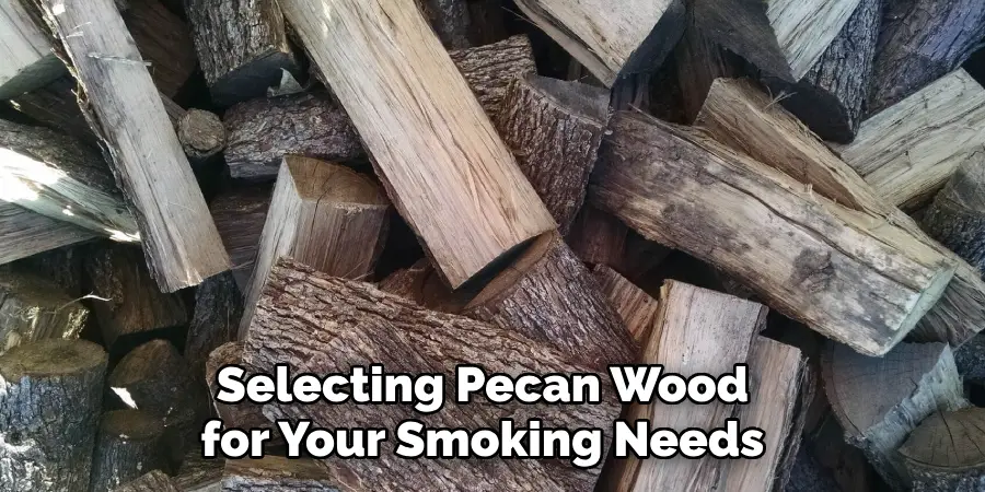 Selecting Pecan Wood for Your Smoking Needs