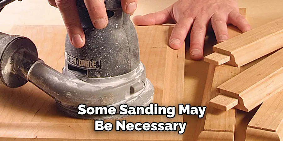 Some Sanding May Be Necessary 