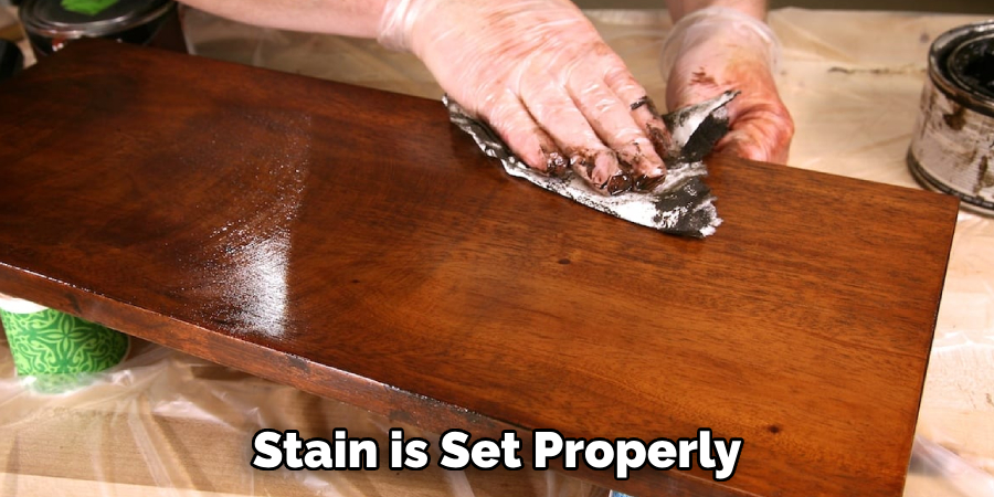 Stain is Set Properly