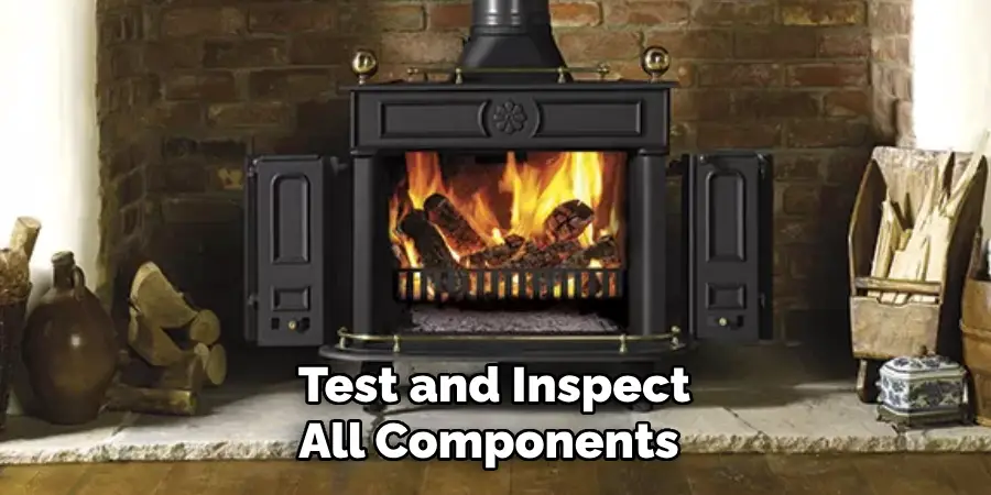 Test and Inspect All Components 