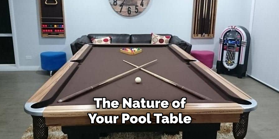 The Nature of Your Pool Table