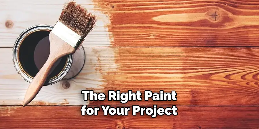 The Right Paint for Your Project