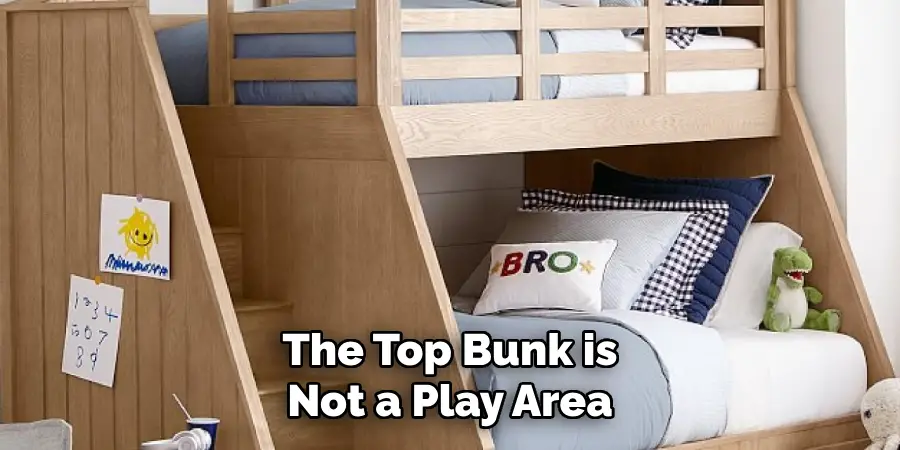 The Top Bunk is Not a Play Area