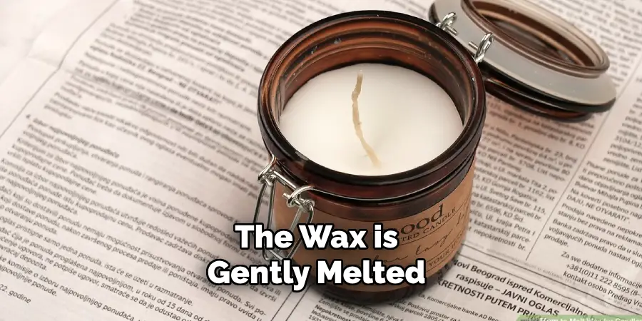 The Wax is Gently Melted