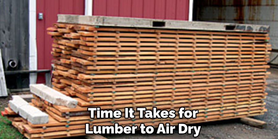 Time It Takes for Lumber to Air Dry