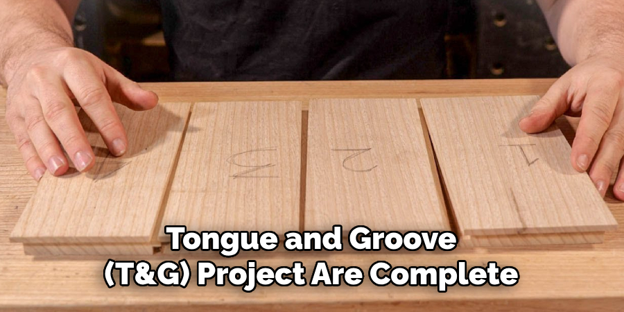 Tongue and Groove (T&g) Project Are Complete