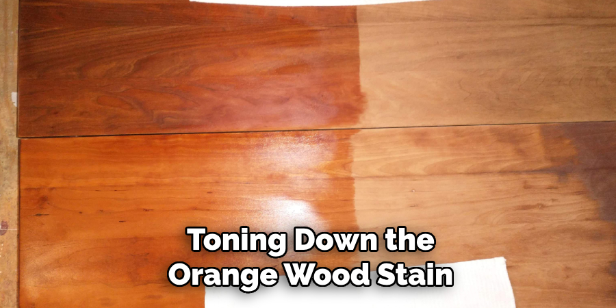 Toning Down the Orange Wood Stain