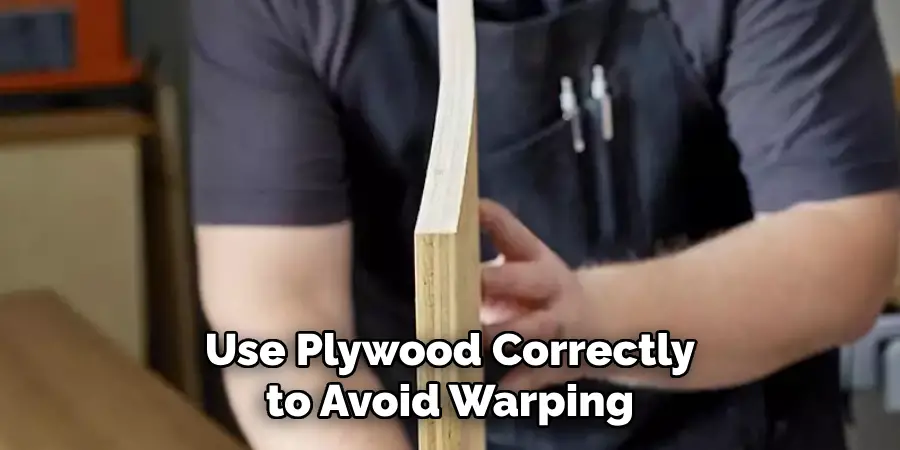 Use Plywood Correctly to Avoid Warping