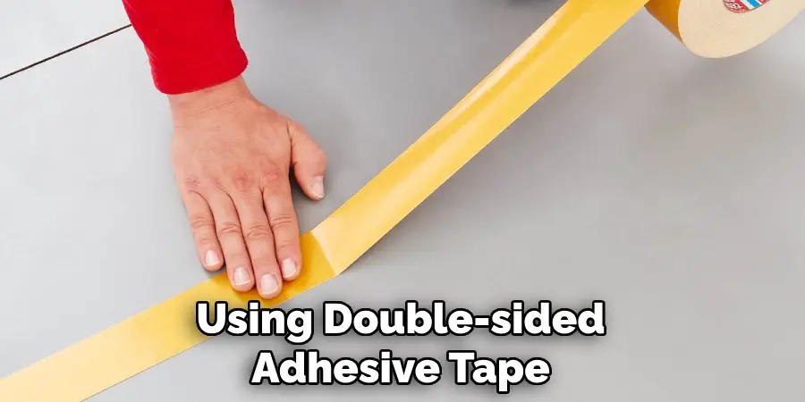 Using Double-sided Adhesive Tape