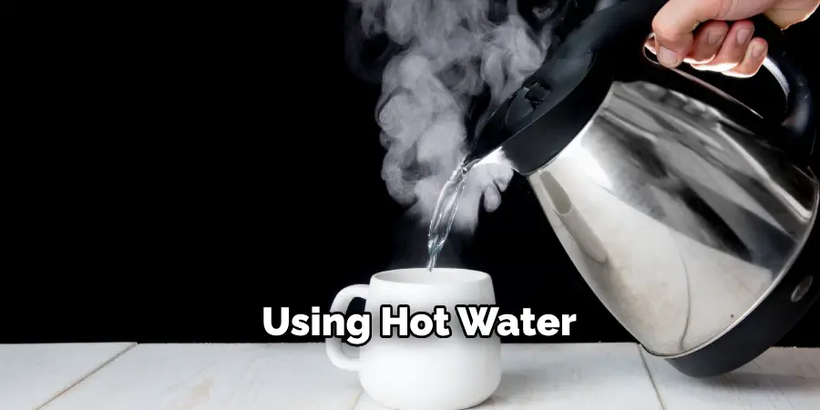 Using Hot Water