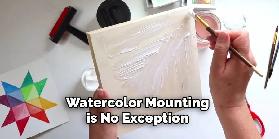 Watercolor Mounting is No Exception