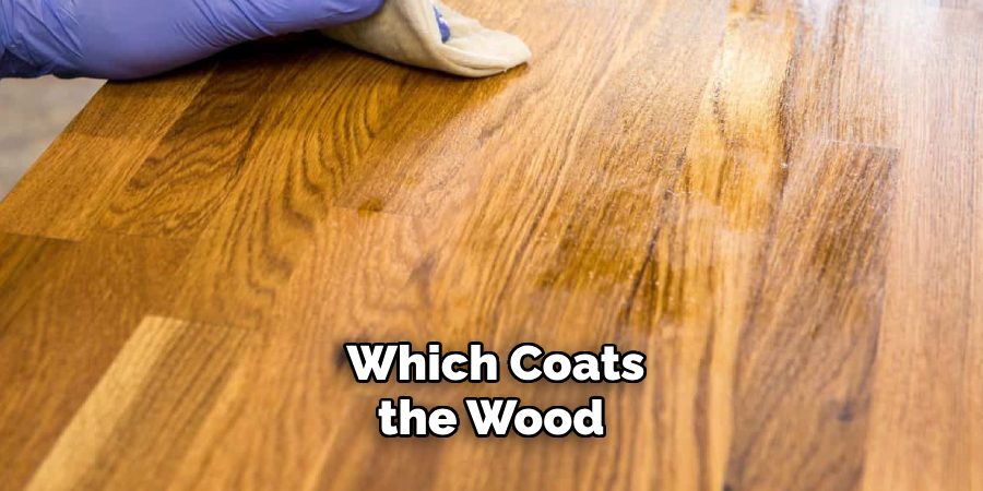  Which Coats the Wood