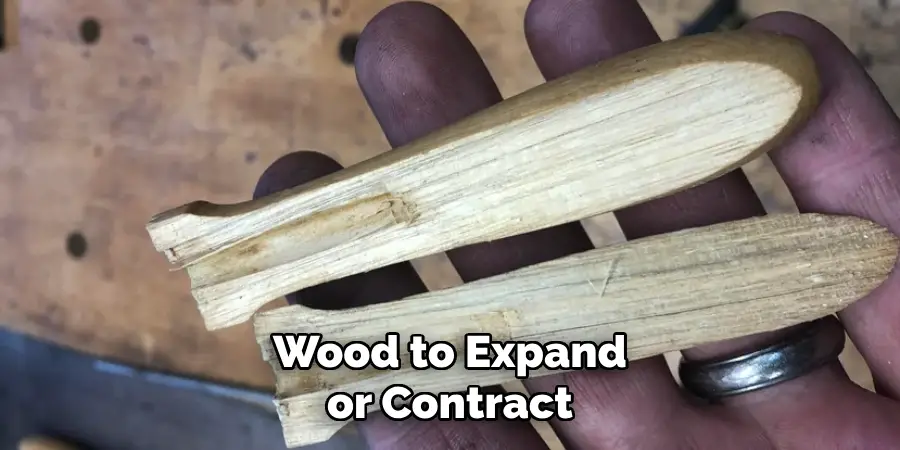 Wood to Expand or Contract