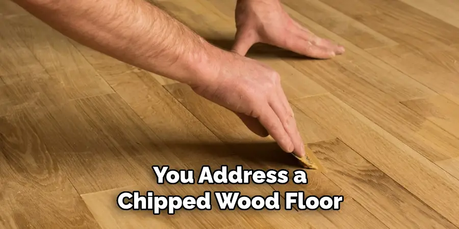 You Address a Chipped Wood Floor