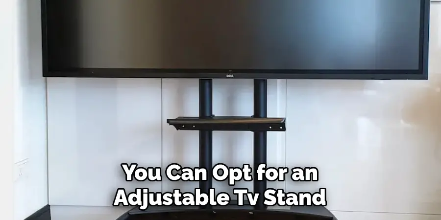 You Can Opt for an Adjustable Tv Stand