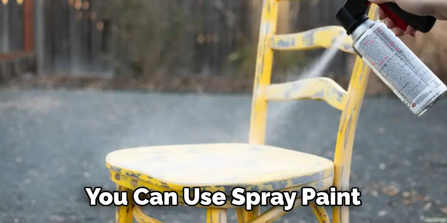 You Can Use Spray Paint