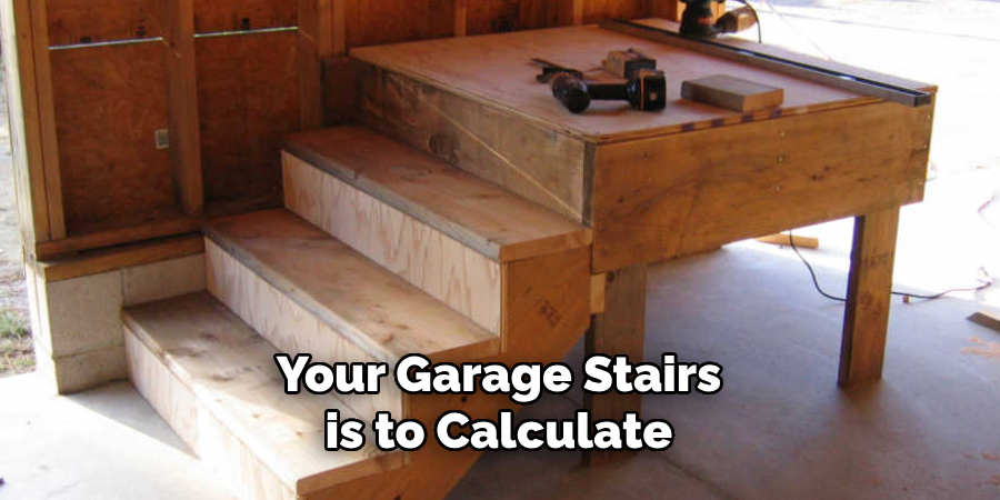 Your Garage Stairs is to Calculate