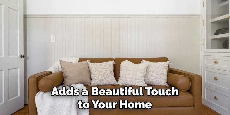 Adds a Beautiful Touch to Your Home