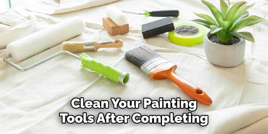 Clean Your Painting Tools After Completing