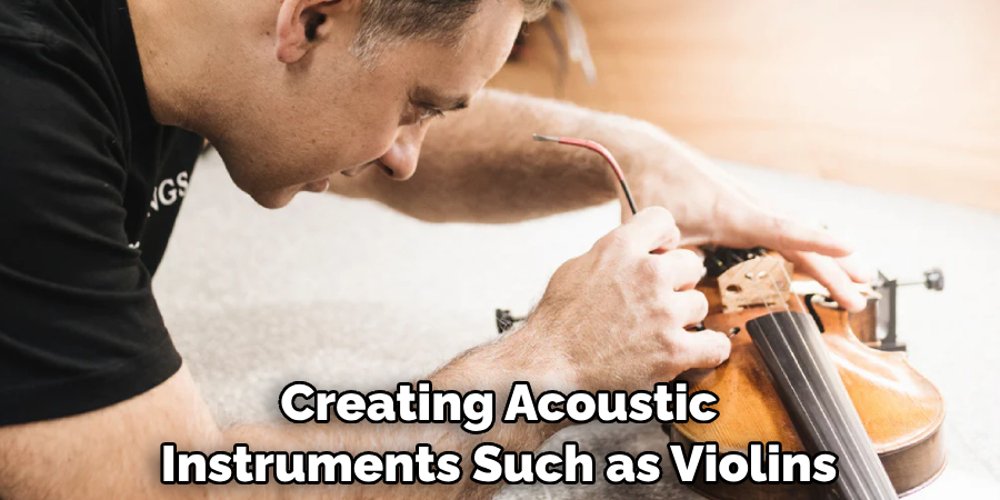 Creating Acoustic Instruments Such as Violins