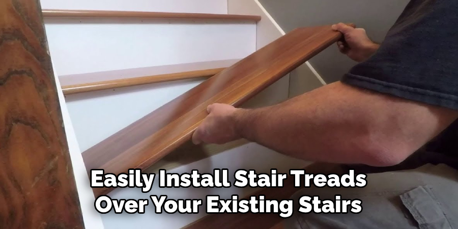 Easily Install Stair Treads Over Your Existing Stairs