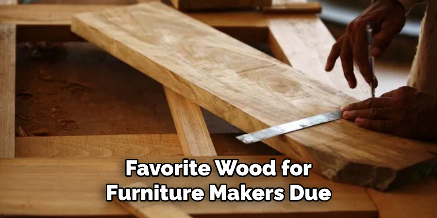 Favorite Wood for Furniture Makers Due