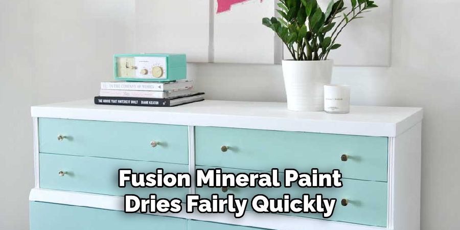 Fusion Mineral Paint Dries Fairly Quickly