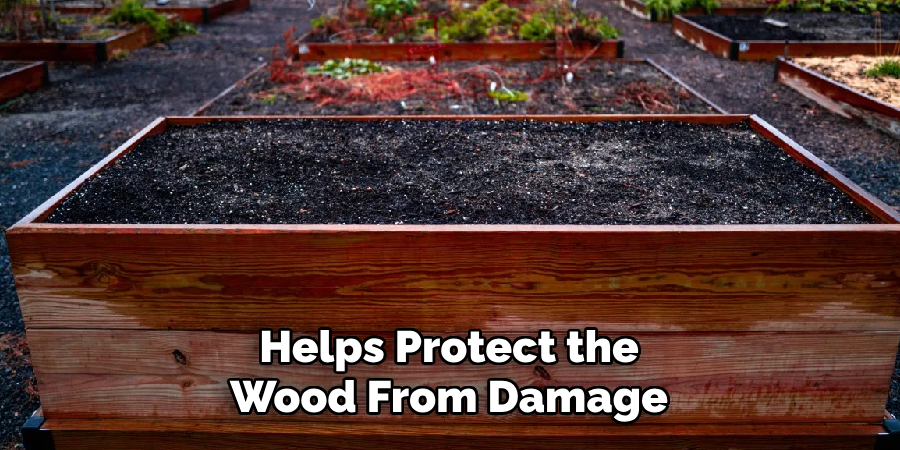 Helps Protect the Wood From Damage