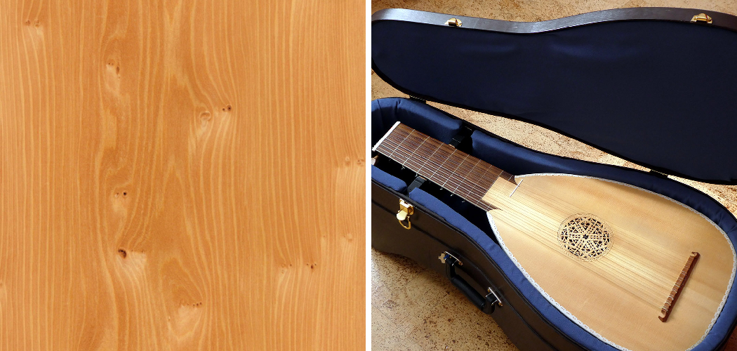 How to Use Pacific Yew Wood for Musical Instruments