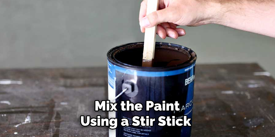 Mix the Paint Using a Stir Stick 