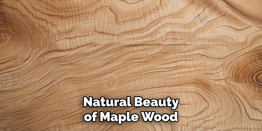 Natural Beauty of Maple Wood